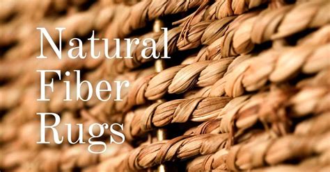 All About 7 Natural Fiber Rugs | Seagrass, Sisal, Jute Rugs