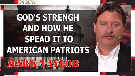 Mark Taylor Interviews (11/01/2020) — GOD'S STRENGH AND HOW HE SPEAD IT TO AMERICAN PATRIOTS ...