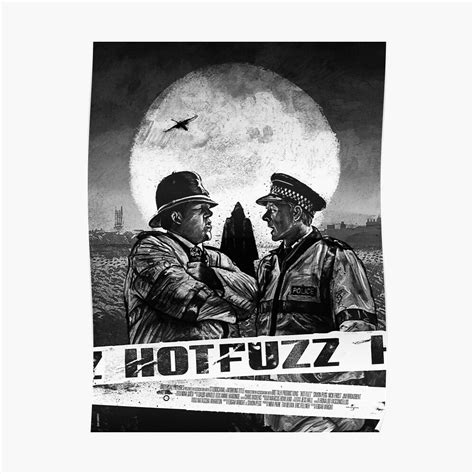 " Hot Fuzz " Poster by DanKNorris | Redbubble