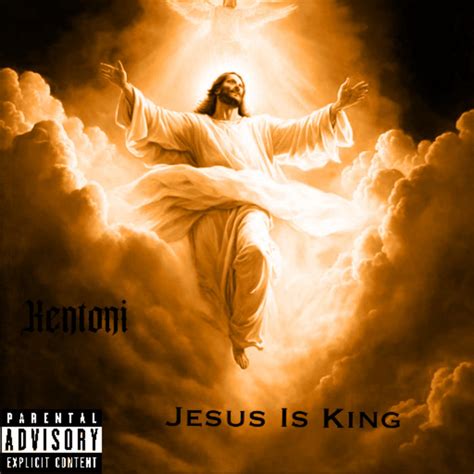 Jesus is King | Kentoni