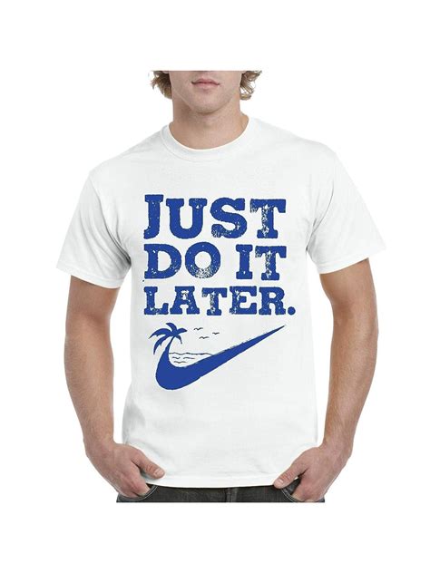 Nib Funny Graphic Tees Just Do Later Lazy Person S Gift Men S Short Sleeve T Shirt | Zelite