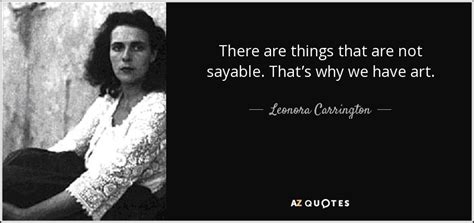 TOP 19 QUOTES BY LEONORA CARRINGTON | A-Z Quotes