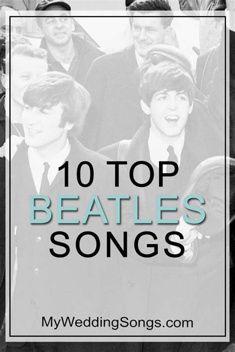 The Best Beatles Songs Top 10 All-Time List | My Wedding Songs