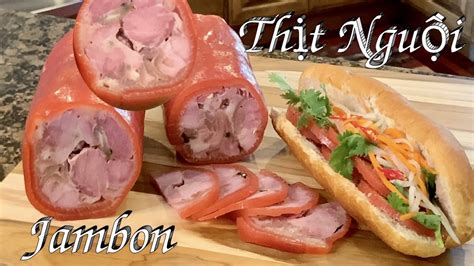 Thịt Nguội - Jambon - Cách Làm Thịt Nguội Jambon Đơn Giản Dể Làm Thơm Ngon Chuẩn Vị - Taylor ...