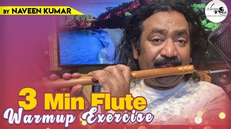 3 MIN Flute Warmup Exercise | by Naveen Kumar - YouTube