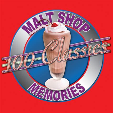 100 Classics - Malt Shop Memories - Compilation by Various Artists | Spotify