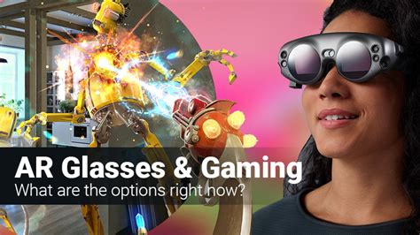 AR Glasses for Gaming - Which are the Best Glasses for AR Games?