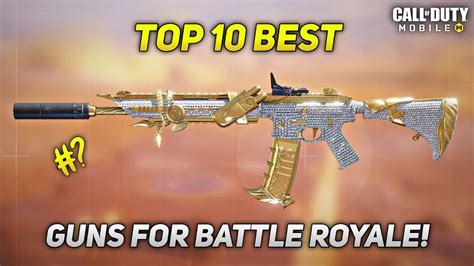 Top 10 Best Guns for Battle Royale in Cod Mobile Season 11 #codm - YouTube