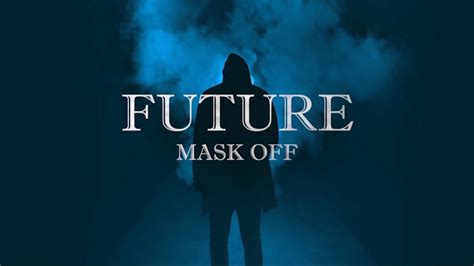 Future - Mask Off (Lyrics) - YouTube