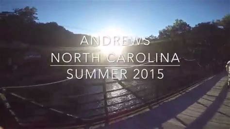 Andrews North Carolina - Summer 2015 - YouTube