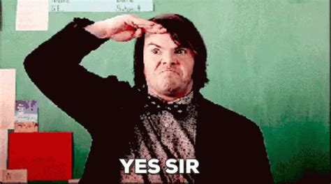 Yes Sir GIF - YesSir Salute SchoolOfRock - Discover & Share GIFs