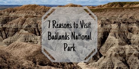 7 Reasons to Visit Badlands National Park - Hiking the Midwest