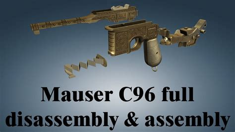 Mauser C96: full disassembly & assembly - YouTube