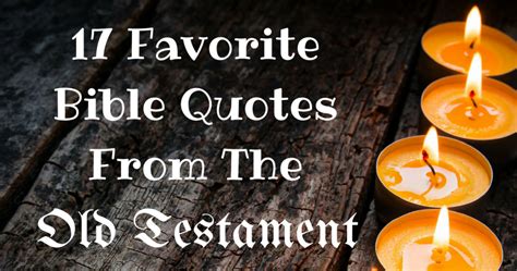 17 Favorite Bible Quotes From The Old Testament