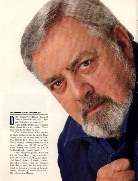 Raymond Burr Biography, Raymond Burr's Famous Quotes - Sualci Quotes 2019