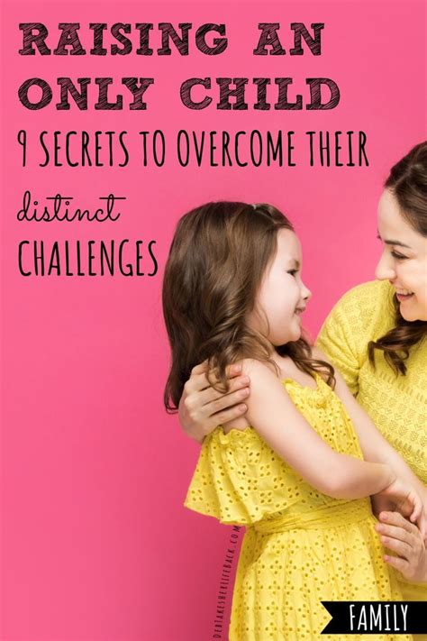 Raising an Only Child | 9 Secrets to Overcome The Distinct Challenges in 2021 | Raising an only ...