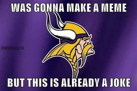 Was gonna make a meme.. But this is already a joke.. | Minnesota vikings, Minnesota vikings ...