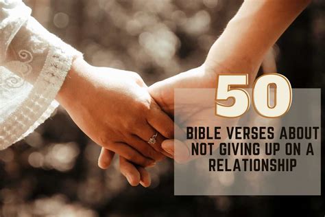 50 Best Bible Verses About Not Giving Up On A Relationship – Bible Verses of the day