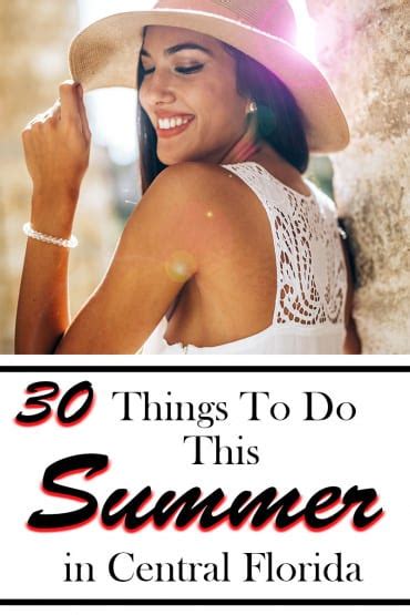 30 Things to do in Central Florida This Summer for Fun