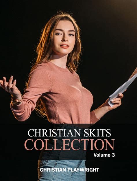 Christian Skits Collection: Volume 3 - The Heart Of A Christian Playwright