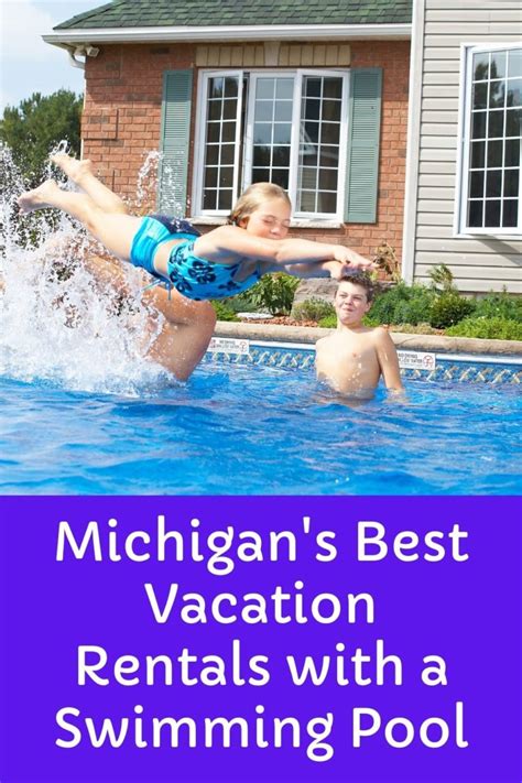 25+ Best Pool House Rentals: Find a House with Pool for Your Michigan Summer Vacation - grkids.com