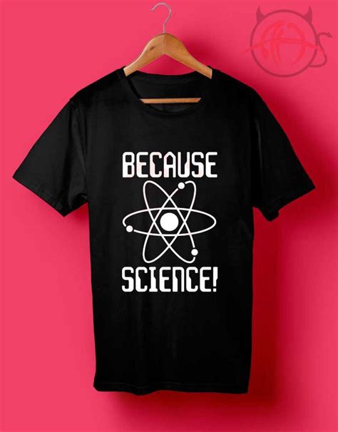 Because Science T Shirt Size S,M,L,XL,2XL - Agilenthawking.com ...