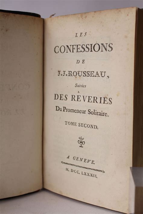 ROUSSEAU : Les Confessions de J. J. Rousseau, suivies des Rêveries du promeneur solitaire ...