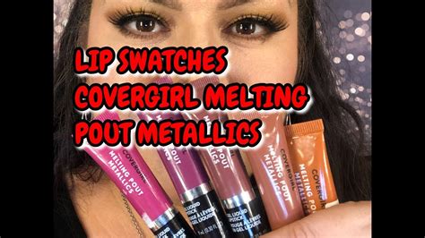 COVERGIRL MELTING POUT METALLICS LIP SWATCHES - YouTube