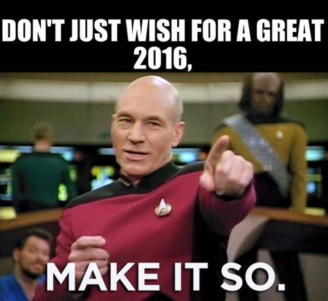 Make It So | Captain picard, Star trek, Birthday meme