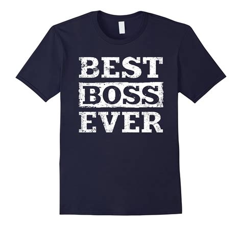 Best Boss Ever Shirt: Funny Boss Gift Idea T-Shirt-Art – Artvinatee