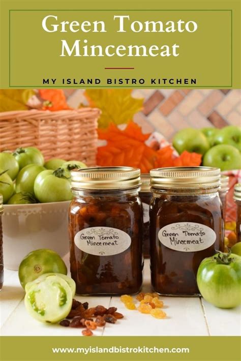 Green Tomato Mincemeat Recipe - My Island Bistro Kitchen