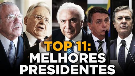 TOP 11: MELHORES (E OS PIORES!) PRESIDENTES DO BRASIL - YouTube