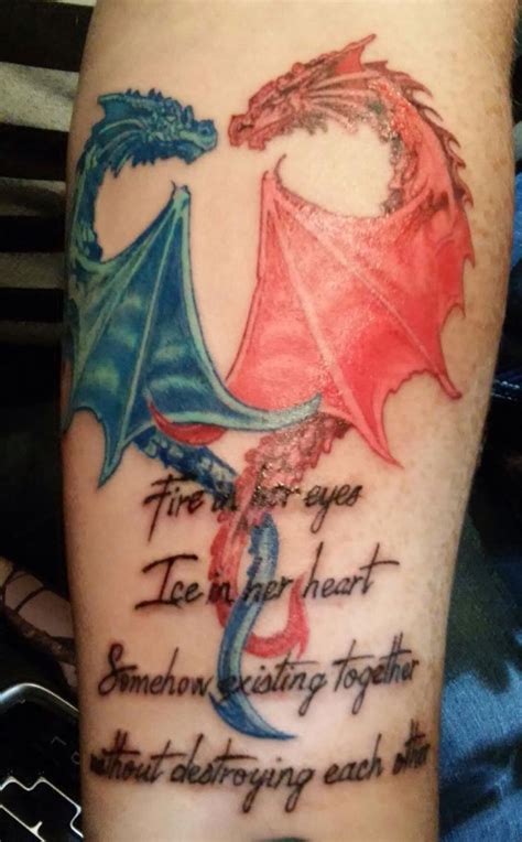 Fire & Ice dragons and quote Done by David at Skin Deep Tattoo in Texas ...