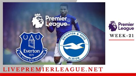 Everton vs Brighton and Hove Albion Live Stream | EPL Week 21