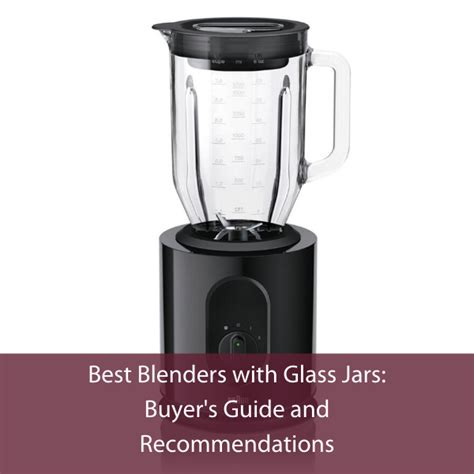 Best Blenders with Glass Jars - Buyer's Guide Sprout & Press