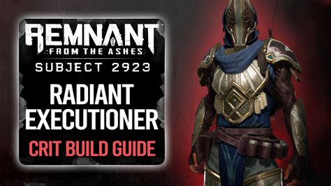 Remnant From the Ashes Builds: Radiant Executioner (Crit Build) - Fextralife