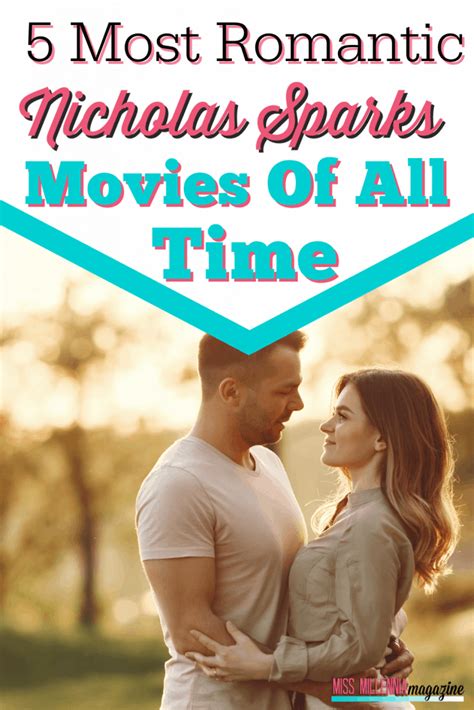 5 Most Romantic Nicholas Sparks Movies Of All Time (2021)