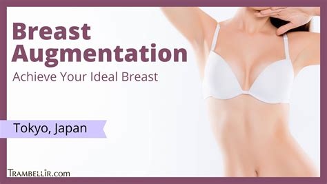 Breast Augmentation (Achieve Your Ideal Breast) [Tokyo] | Trambellir