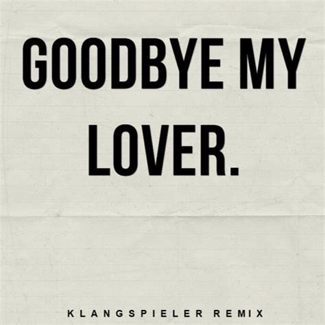 Stream James Blunt - Goodbye My Lover (Klangspieler Remix) by ...