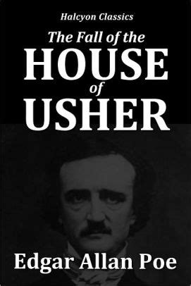 The Fall of the House of Usher by Edgar Allan Poe by Edgar Allan Poe ...