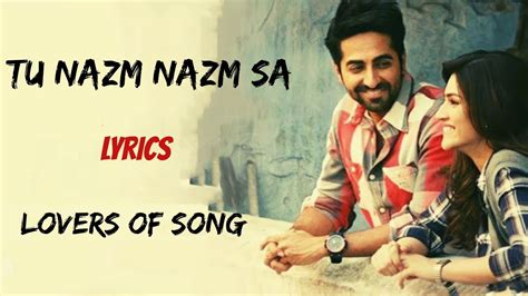 Nazm Nazm Song [Lyrics] | Arko | Romantic song | Bareilly Ki Barfi ...