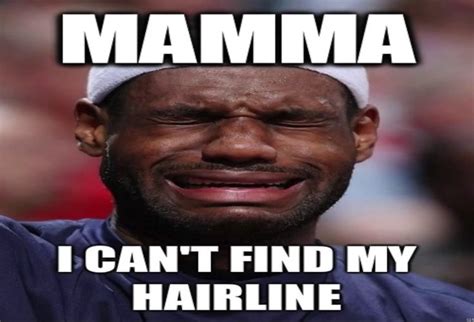 Mama I can't find my hairline Lebron James sports meme | Lebron james meme, Nba funny, Funny ...