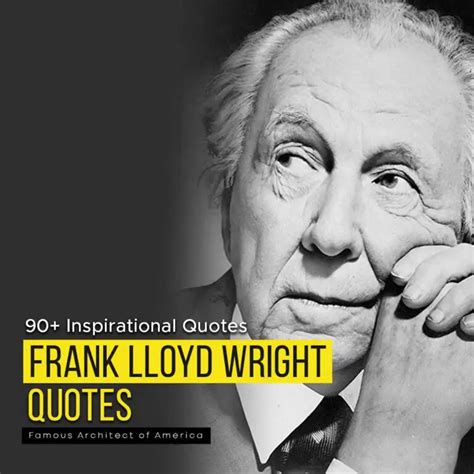 Frank Lloyd Wright Quotes | Amazing Best 90+ Inspirational Quotes ...