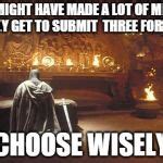 Choose Wisely Meme Generator - Imgflip