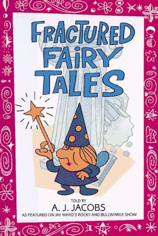 Fractured Fairy Tales by A.J. Jacobs