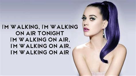 Katy Perry - Walking on Air (song lyrics) Katy Perry Lyrics, Katy Perry Quotes, Song Lyric ...