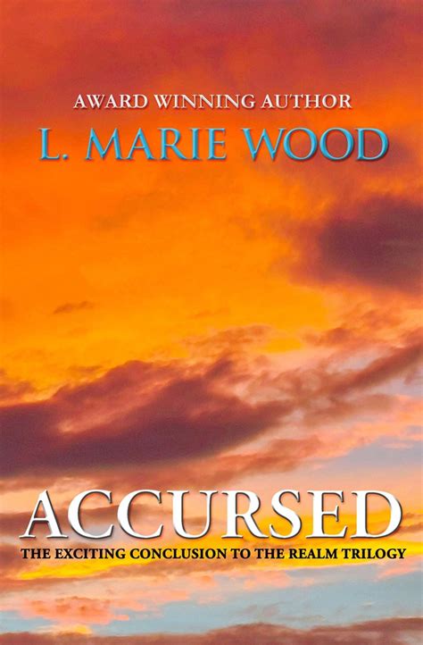 Accursed: Book Three (The Realm) by L. Marie Wood | Goodreads