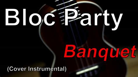 Bloc Party - Banquet (Instrumental) - YouTube