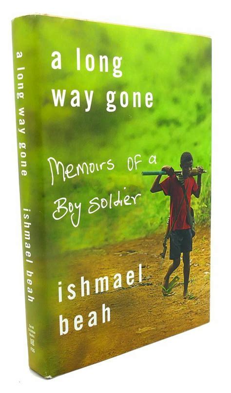 Ishmael Beah A LONG WAY GONE : MEMOIRS OF A BOY SOLDIER 1st Edition 1st Printing - Antiquarian ...