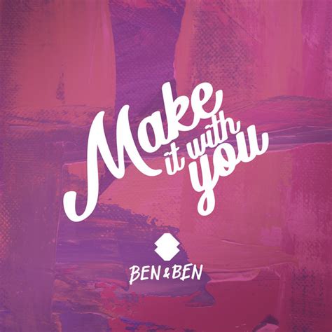 Make It With You - song by Ben&Ben | Spotify